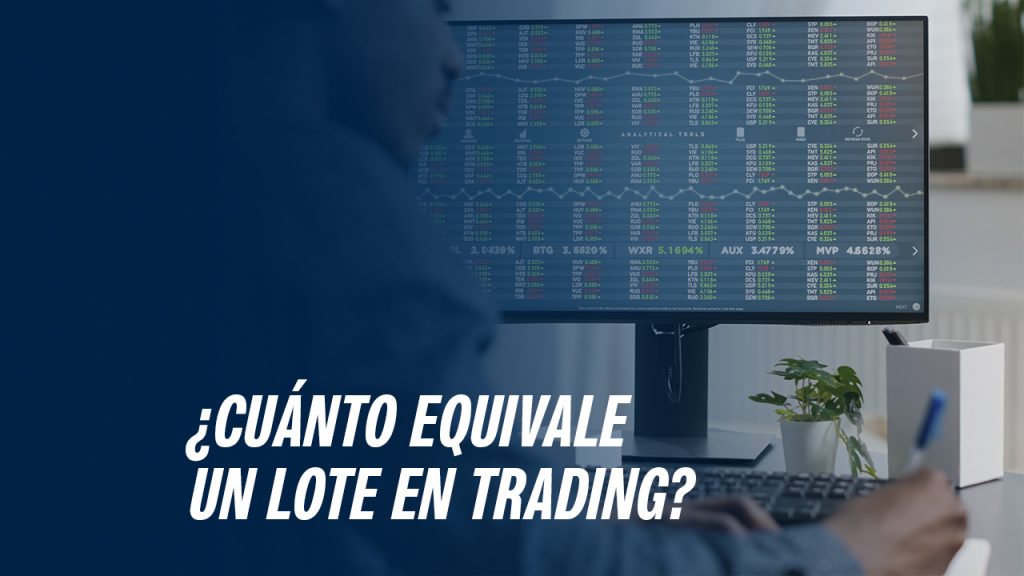 ¿A cuánto equivale un lote en trading?
